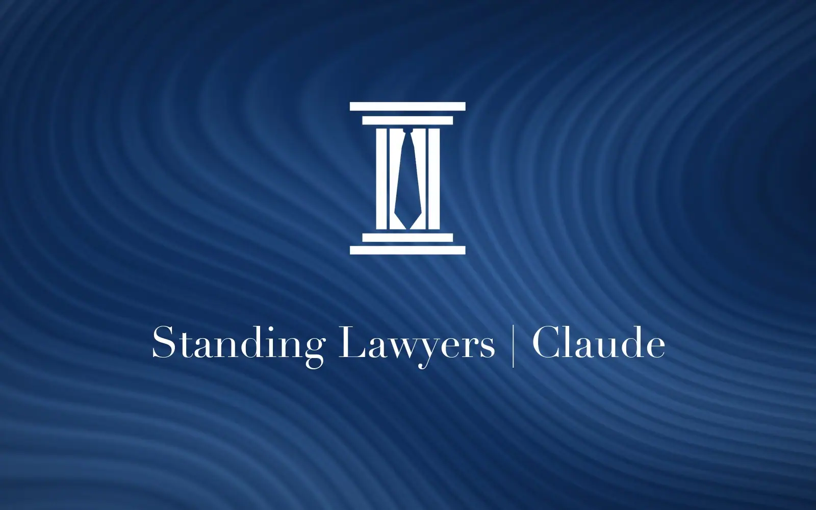 Standing Lawyers | Claude
